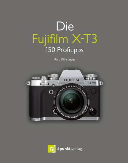 Rico Pfirstinger - Die Fujifilm X-T3