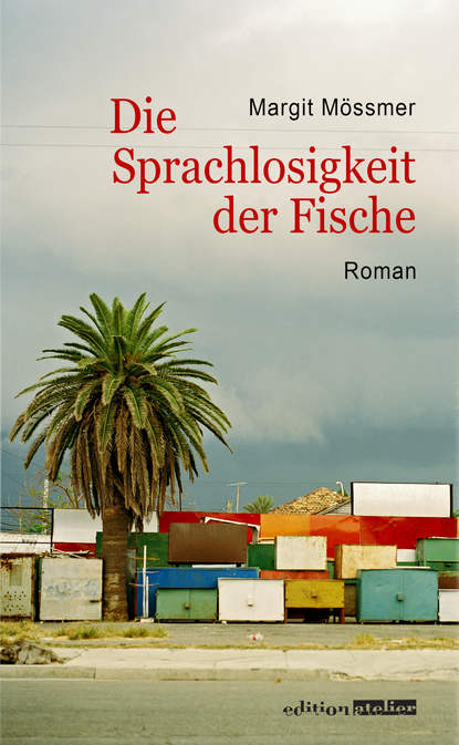 Die Sprachlosigkeit der Fische (Margit Mössmer). 