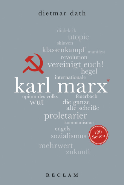 Dietmar  Dath - Karl Marx. 100 Seiten