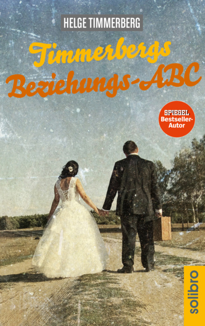 Helge Timmerberg - Timmerbergs Beziehungs-ABC