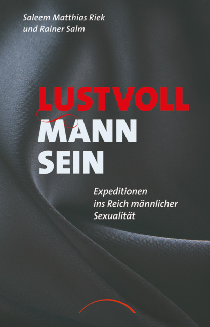 

Lustvoll Mann sein