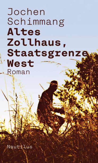 Altes Zollhaus, Staatsgrenze West (Jochen Schimmang). 