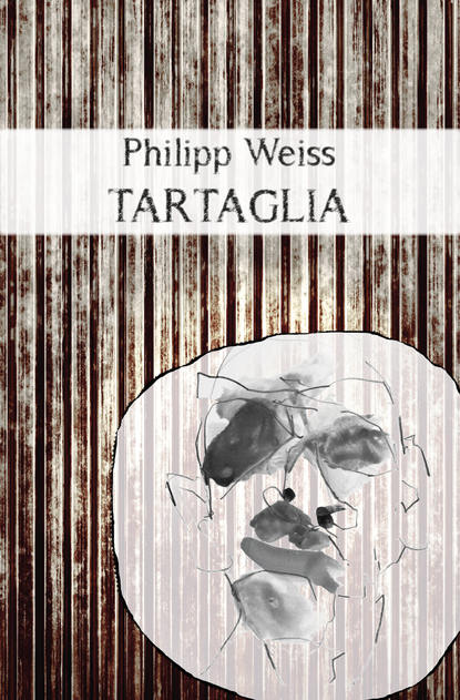 Tartaglia (Philipp Weiss). 