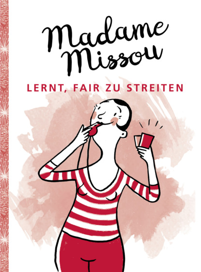 Madame Missou lernt, fair zu streiten (Madame Missou). 