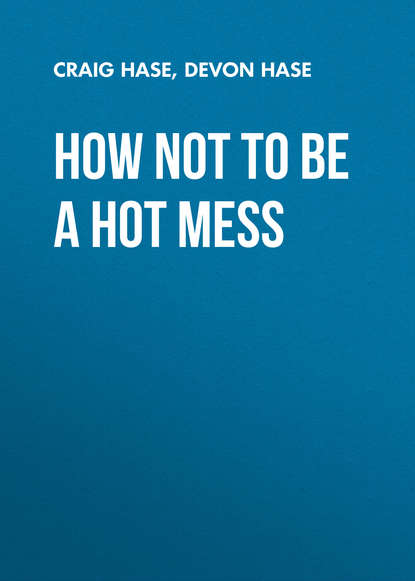 Ксюша Ангел - How Not to Be a Hot Mess