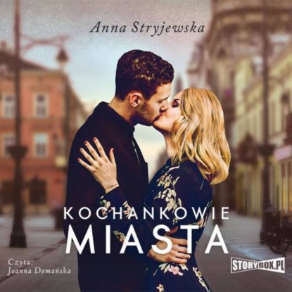 Anna Stryjewska - Kochankowie miasta