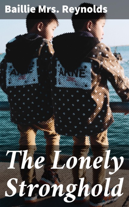 

The Lonely Stronghold
