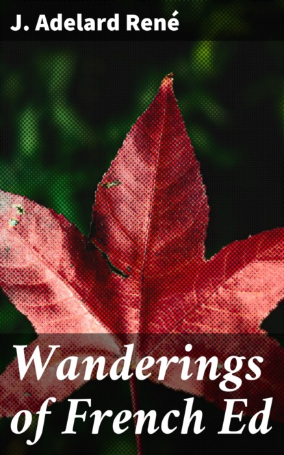 

Wanderings of French Ed