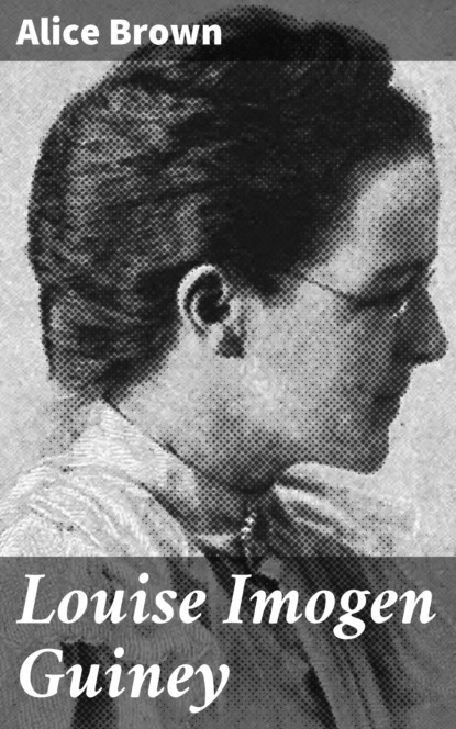 

Louise Imogen Guiney