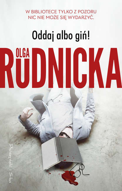 Olga Rudnicka - Oddaj albo giń!