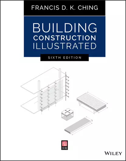 Обложка книги Building Construction Illustrated, Francis D. K. Ching