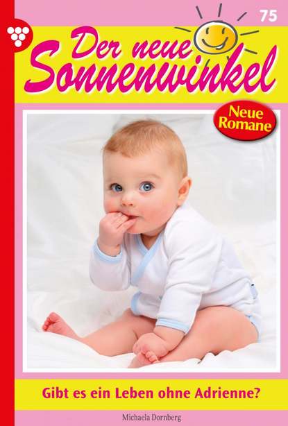 

Der neue Sonnenwinkel 75 – Familienroman