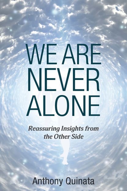 Anthony Quinata — We Are Never Alone