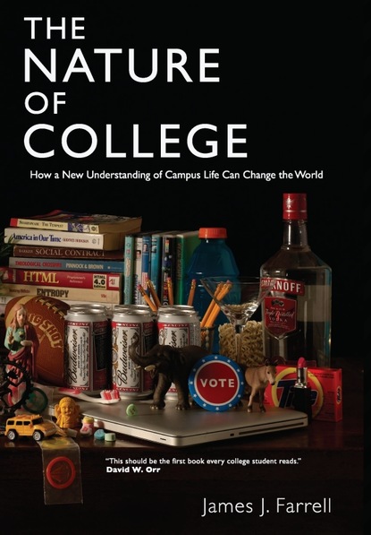 James J. Farrell - The Nature of College