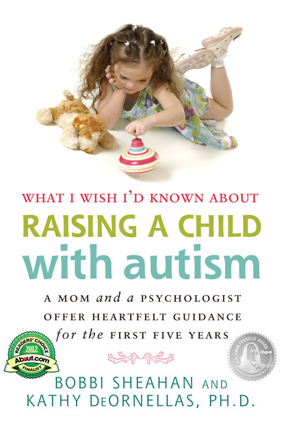 Bobbi Sheahan - What I Wish I'd Known about Raising a Child with Autism