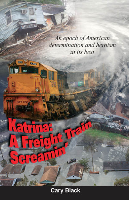 

Katrina: A Freight Train Screamin’