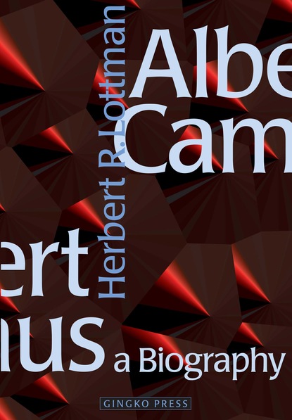 

Albert Camus: A Biography