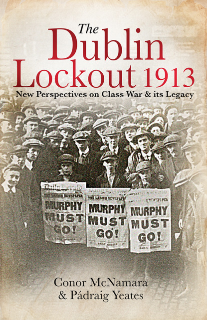 Группа авторов - The Dublin Lockout, 1913