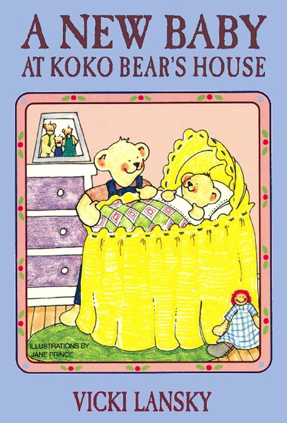 Vicki Lansky - A New Baby at Koko Bear's House