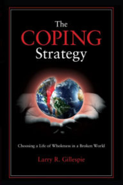 Larry R. Gillespie - The Coping Strategy