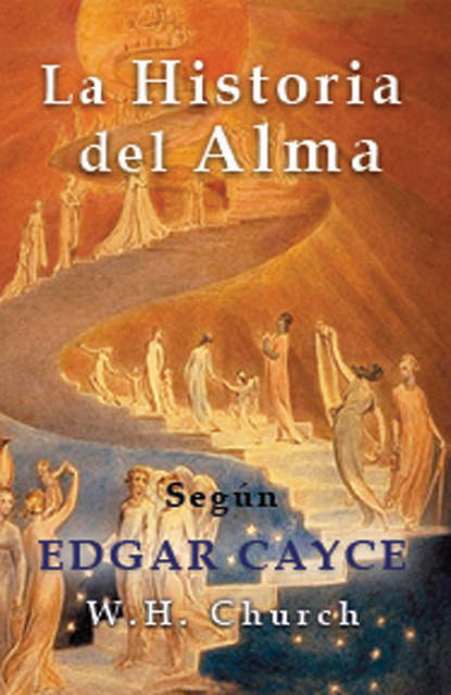 

Edgar Cayce la Historia del Alma