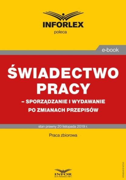 praca zbiorowa - Świadectwo pracy – sporządzanie i wydawanie po zmianach przepisów