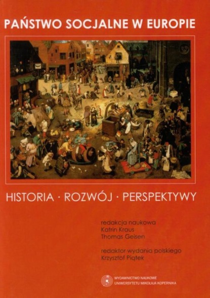 Группа авторов - Państwo socjalne w Europie. Historia - Rozwój - Perspektywy