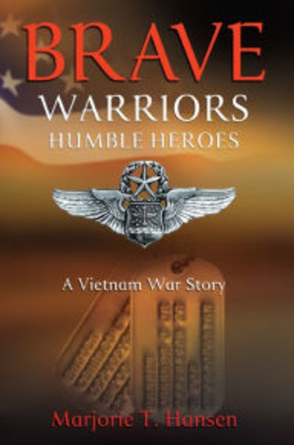 

Brave Warriors, Humble Heroes