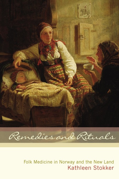 Kathleen  Stokker - Remedies and Rituals