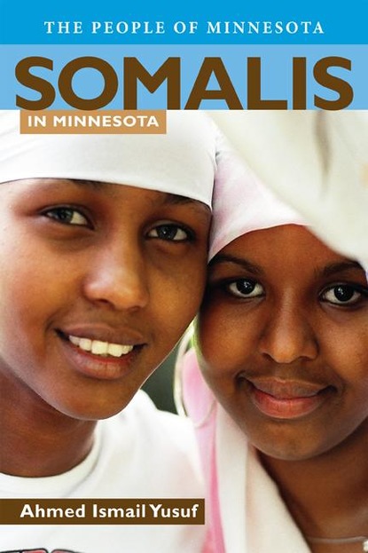 Ahmed I.  Yusuf - Somalis in Minnesota