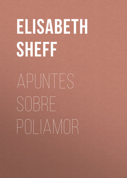 Elisabeth Sheff - Apuntes sobre poliamor