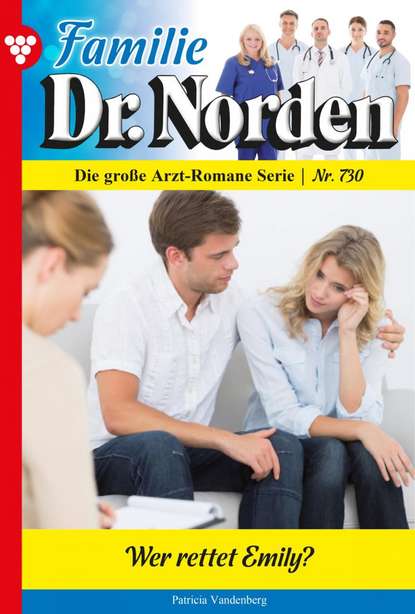 

Familie Dr. Norden 730 – Arztroman