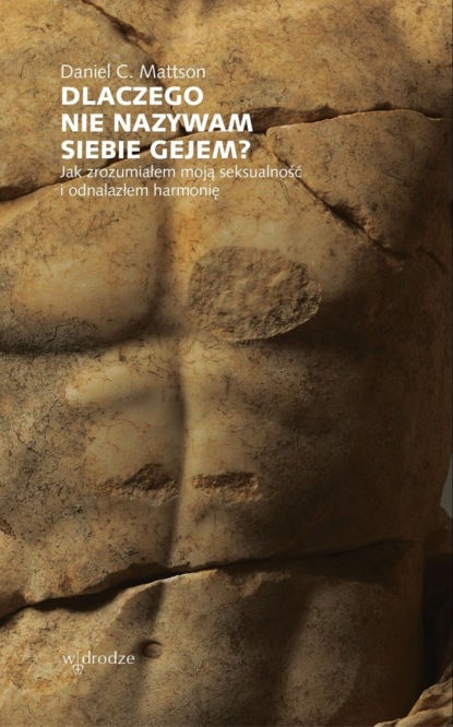 

Dlaczego nie nazywam siebie gejem
