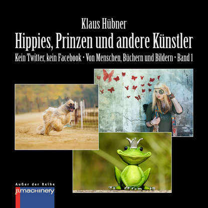 Klaus Hübner - HIPPIES, PRINZEN UND ANDERE KÜNSTLER