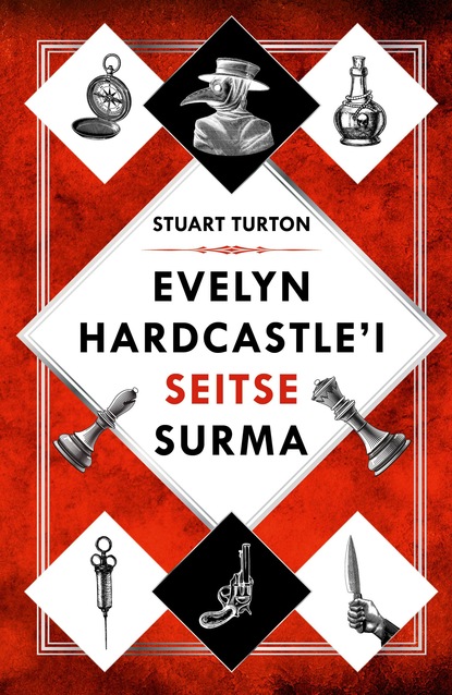 Stuart Turton - Evelyn Hardcastle’i seitse surma