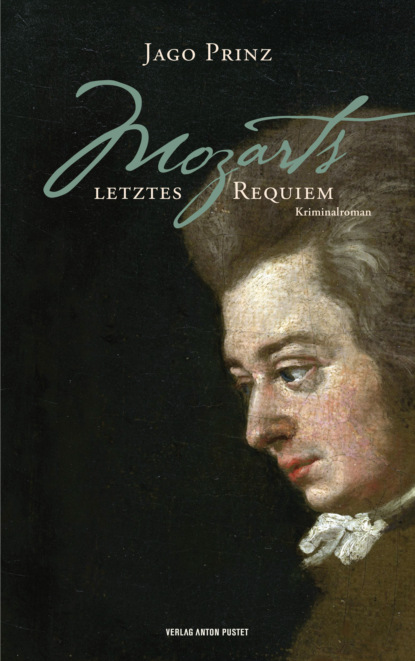 Mozarts letztes Requiem (Jago Prinz). 