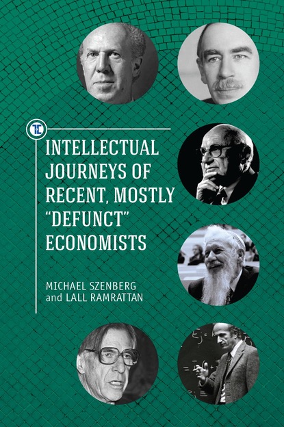 Lall Ramrattan - Intellectual Journeys of Recent, Mostly "Defunct" Economists