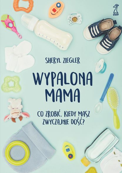 Sheryl Ziegler — Wypalona mama