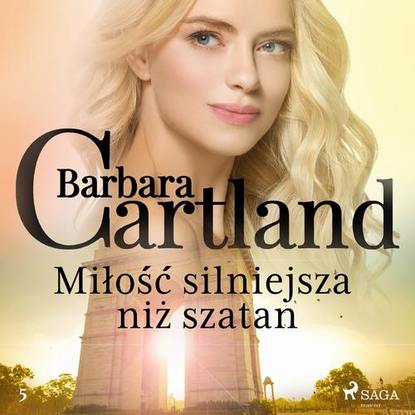 

Miłość silniejsza niż szatan - Ponadczasowe historie miłosne Barbary Cartland