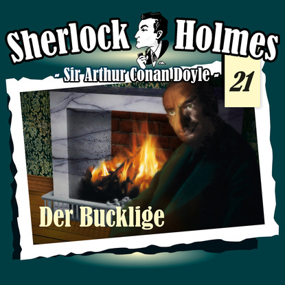 Артур Конан Дойл - Sherlock Holmes, Die Originale, Fall 21: Der Bucklige