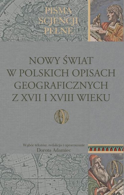 

Nowy Świat w polskich opisach geograficznych z XVII i XVIII wieku