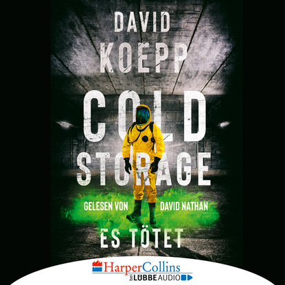 David Koepp - Cold Storage - Es tötet (Gekürzt)