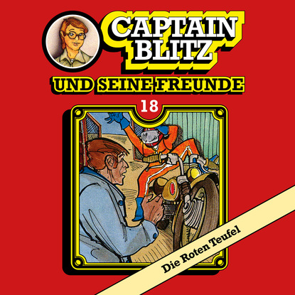 Captain Blitz und seine Freunde, Folge 18: Die Roten Teufel