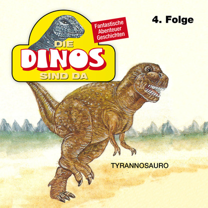 Ксюша Ангел - Die Dinos sind da, Folge 4: Tyrannosauro