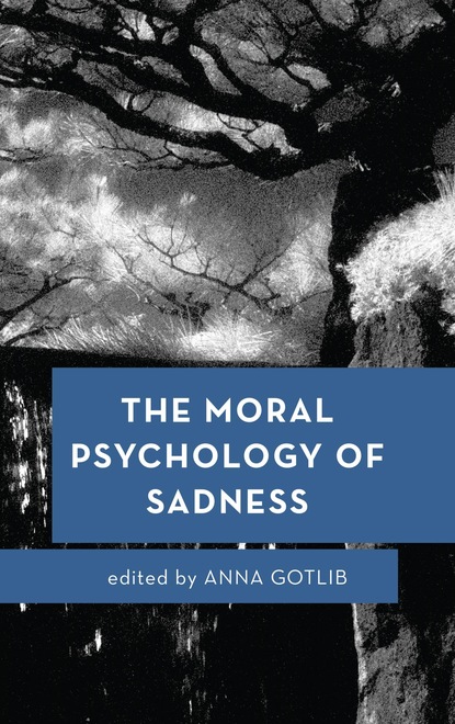 

The Moral Psychology of Sadness