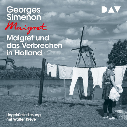 Georges  Simenon - Maigret und das Verbrechen in Holland (Ungekürzt)
