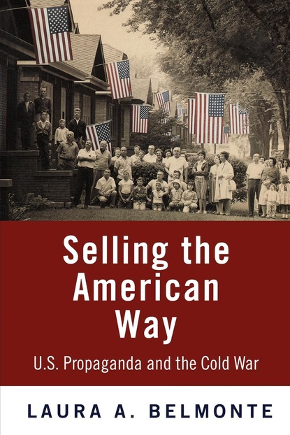 Laura A. Belmonte - Selling the American Way