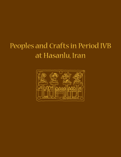 

Peoples and Crafts in Period IVB at Hasanlu, Iran