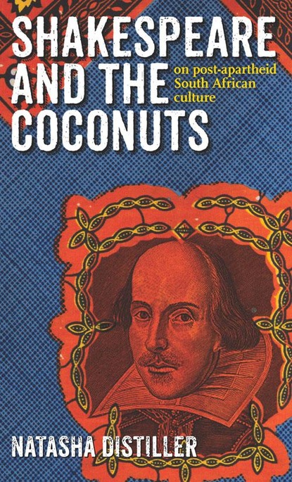 Natasha Distiller - Shakespeare and the Coconuts