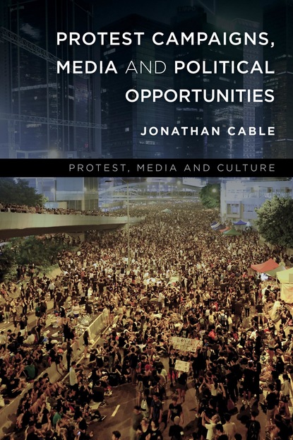 

Protest Campaigns, Media and Political Opportunities